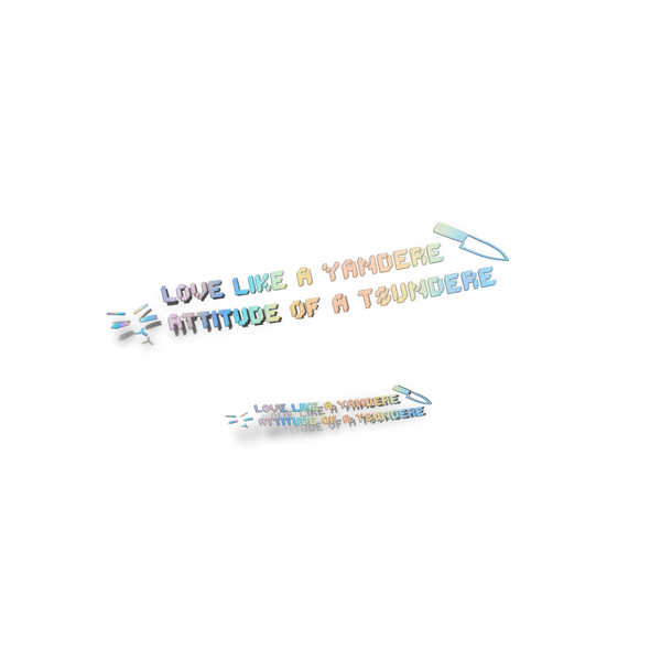 LOVE LIKE A YANDERE ATTITUDE OF A TSUNDERE Decal (´♡ω♡`)¤=[]:::::>